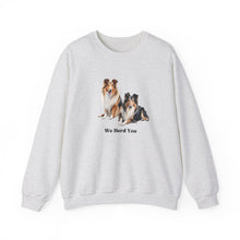 Load image into Gallery viewer, Copy of Rough Collie Dog we heard you pun Unisex Heavy Blend Crewneck Sweatshirt, Dog Mom Gift
