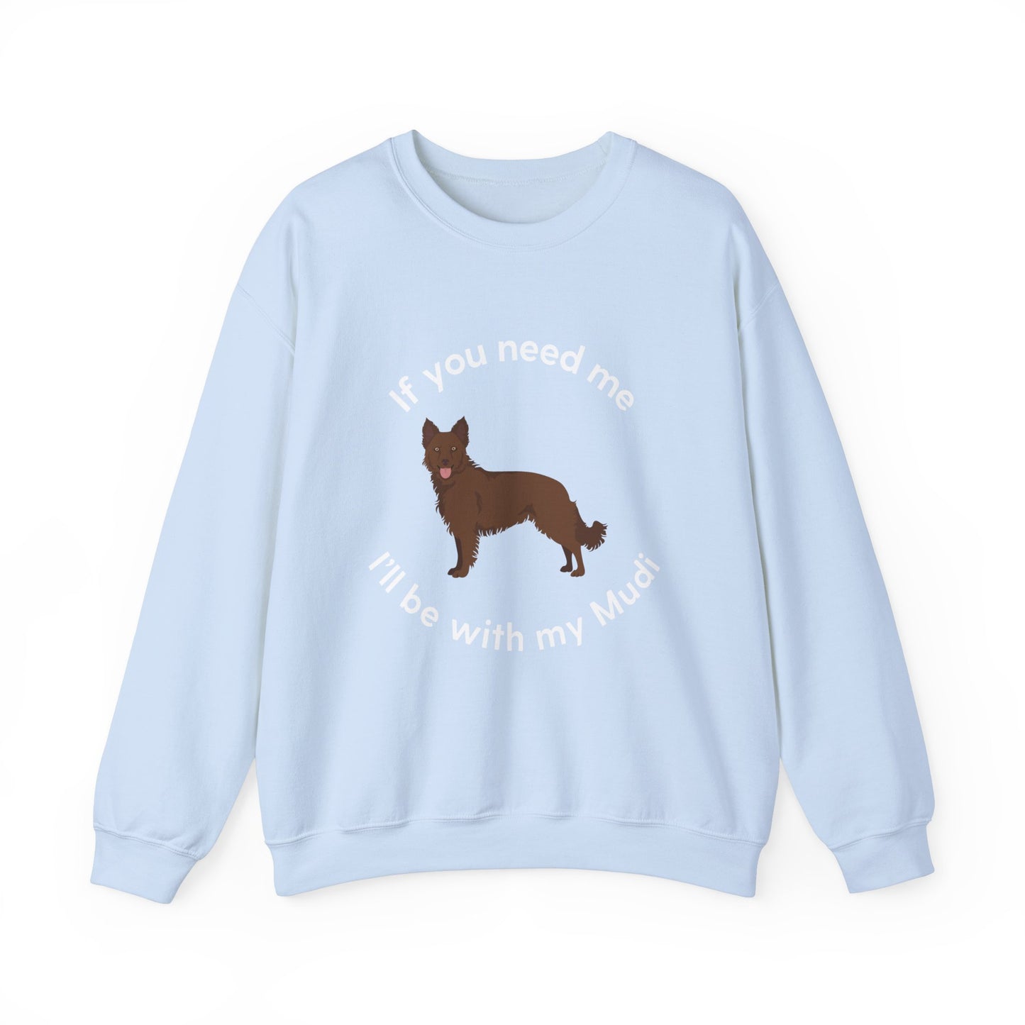 I'll be with my Mudi Dog Funny Pun Unisex Heavy Blend Crewneck Sweatshirt