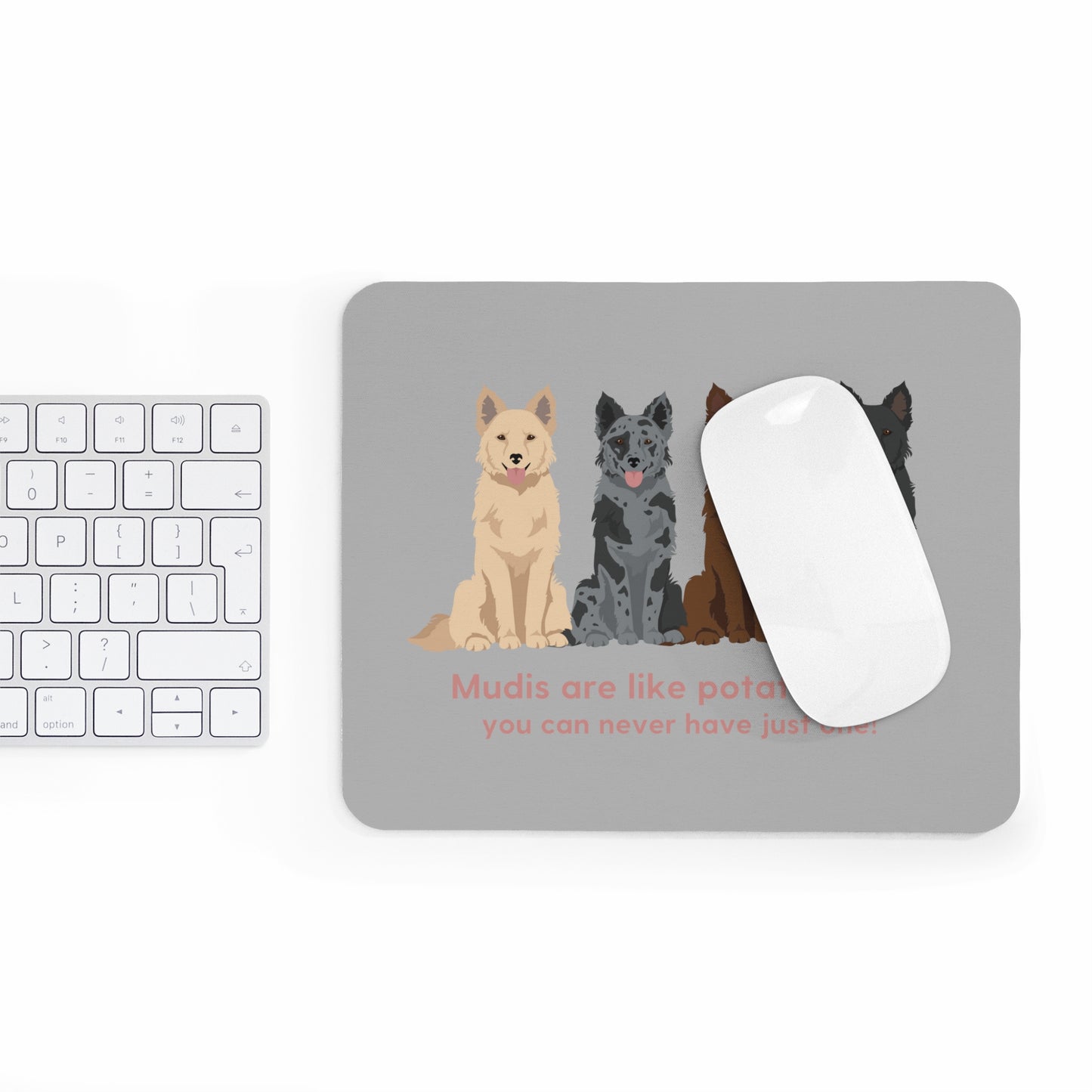 Mudi Dogs are like potato chips funny Mouse Pad