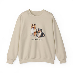 Copy of Rough Collie Dog we heard you pun Unisex Heavy Blend Crewneck Sweatshirt, Dog Mom Gift