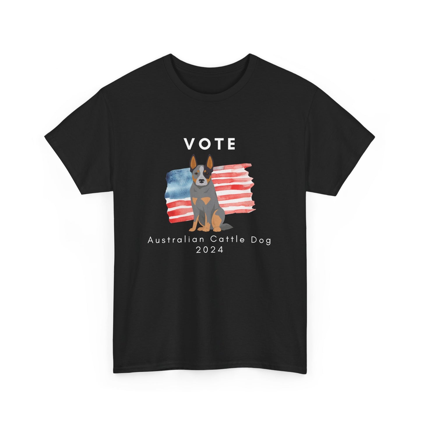 Australian Cattle Dog Vote 2024, Election Unisex Heavy Cotton Tee, Dog Mom Gift, AKC