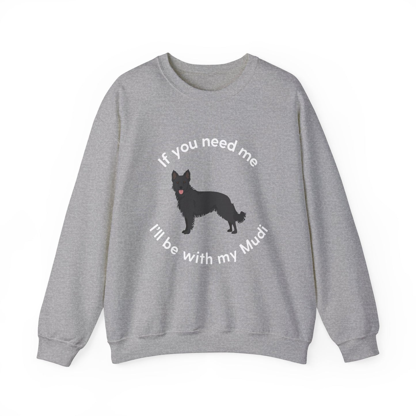 I'll be with my Mudi Dog Funny Pun Unisex Heavy Blend Crewneck Sweatshirt