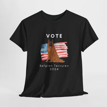 Load image into Gallery viewer, Belgian Tervuren Dog Vote 2024, Election Unisex Heavy Cotton Tee, Dog Mom Gift, AKC
