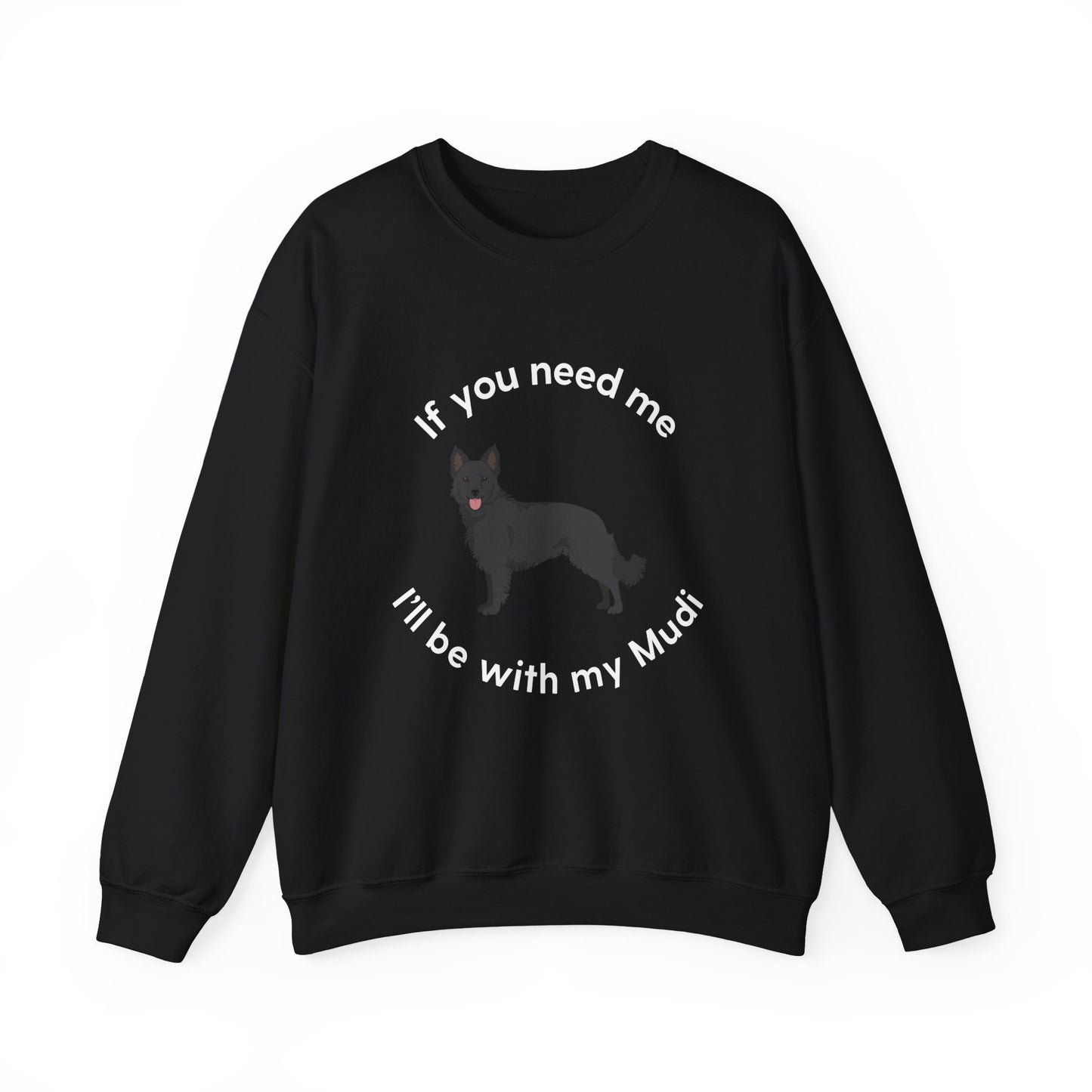 I'll be with my Mudi Dog Funny Pun Unisex Heavy Blend Crewneck Sweatshirt