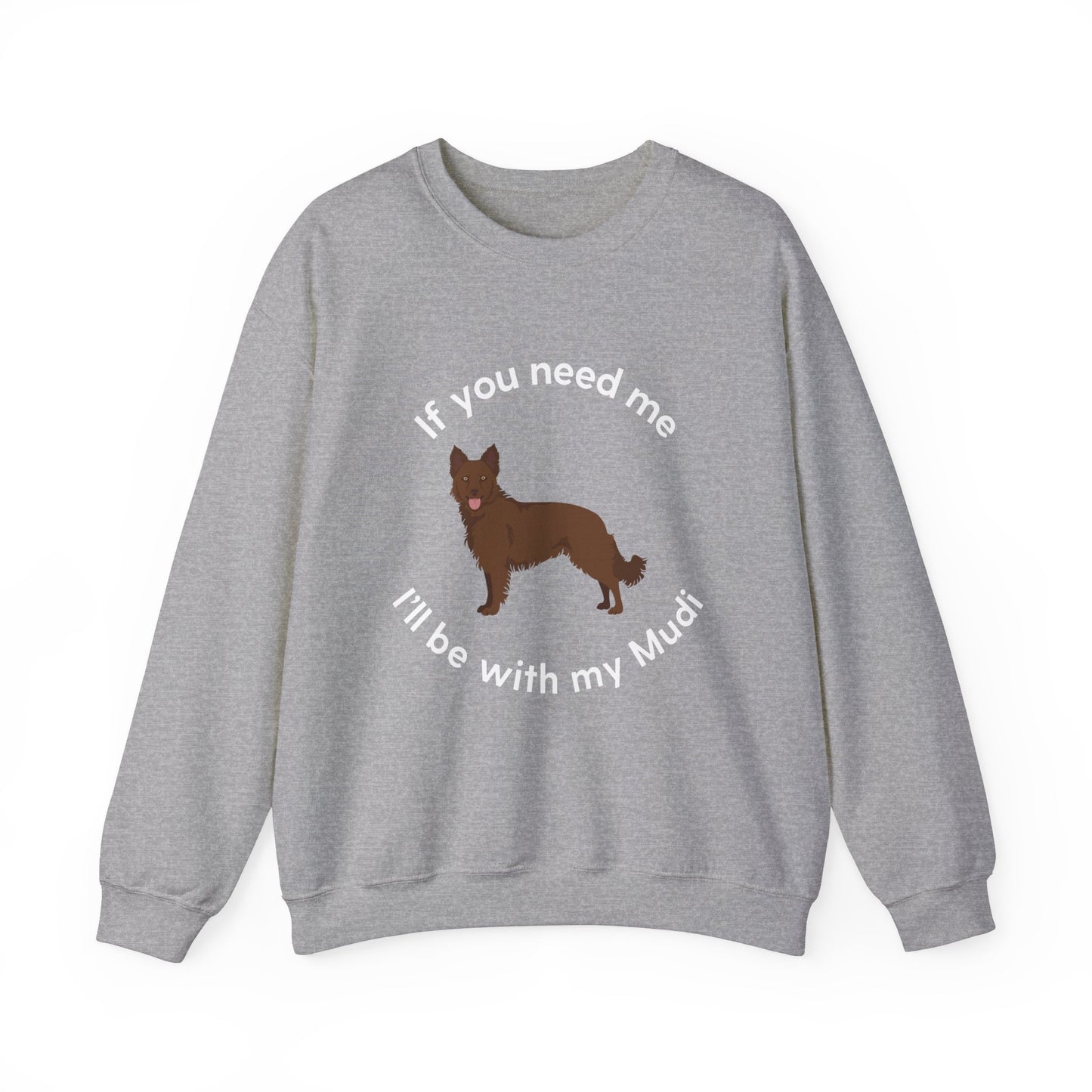 I'll be with my Mudi Dog Funny Pun Unisex Heavy Blend Crewneck Sweatshirt